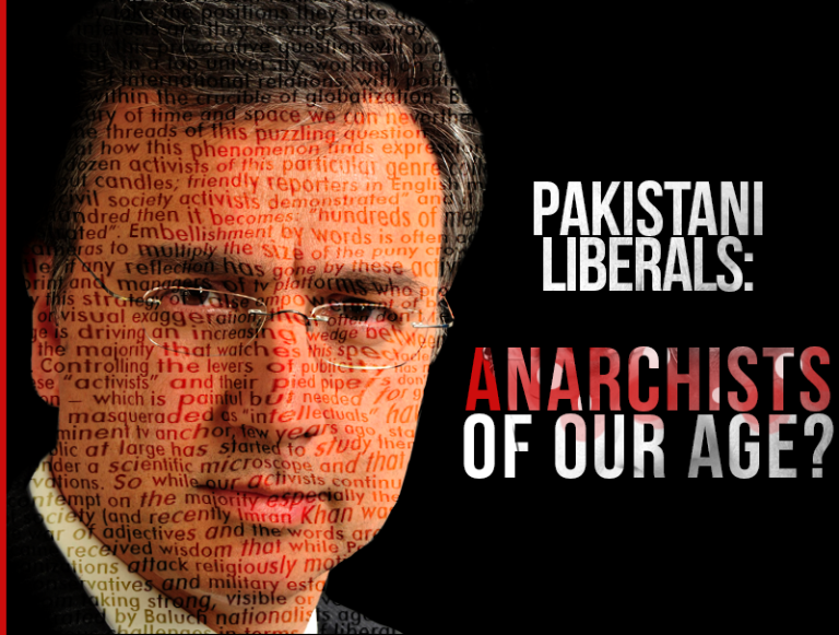 Pakistani Liberals: Anarchists Of Our Age? – Moeed Pirzada